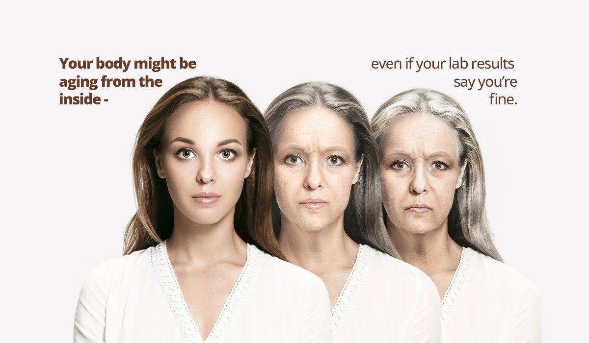 "Your body might be aging from the inside - even if your lab results say you’re fine." 
